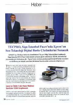 Tecpro, SIGN Graphic Dergisi Eylül 2014 / Tecpro, Sign İstanbul Fuarı"nda Epson"un Son Teknoloji Dijital Baskı Çözümlerini Sunacak