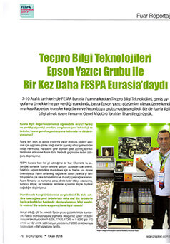 Tecpro, Sign Graphic Dergisi Ocak 2018 / Tecpro Bilgi Teknolojileri Epson Yazıcı Grubu İle Bir Kez Daha FESPA Eurasia'daydı.