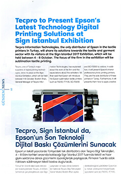 Tecpro, Tekstil Teknoloji Dergisi Eylül 2017 / Tecpro, Sign İstanbul da, Epson"un Son Teknoloji Dijital Baskı Çözümlerini Sunacak