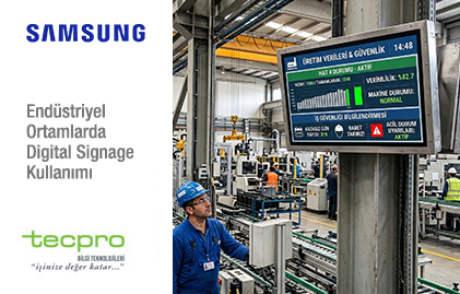 Endüstriyel Ortamlarda Digital Signage Kullanımı