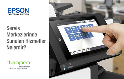 Epson Servis Merkezlerinde Sunulan Hizmetler Neler?